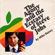 The Agony and the Ecstasy of Steve Jobs