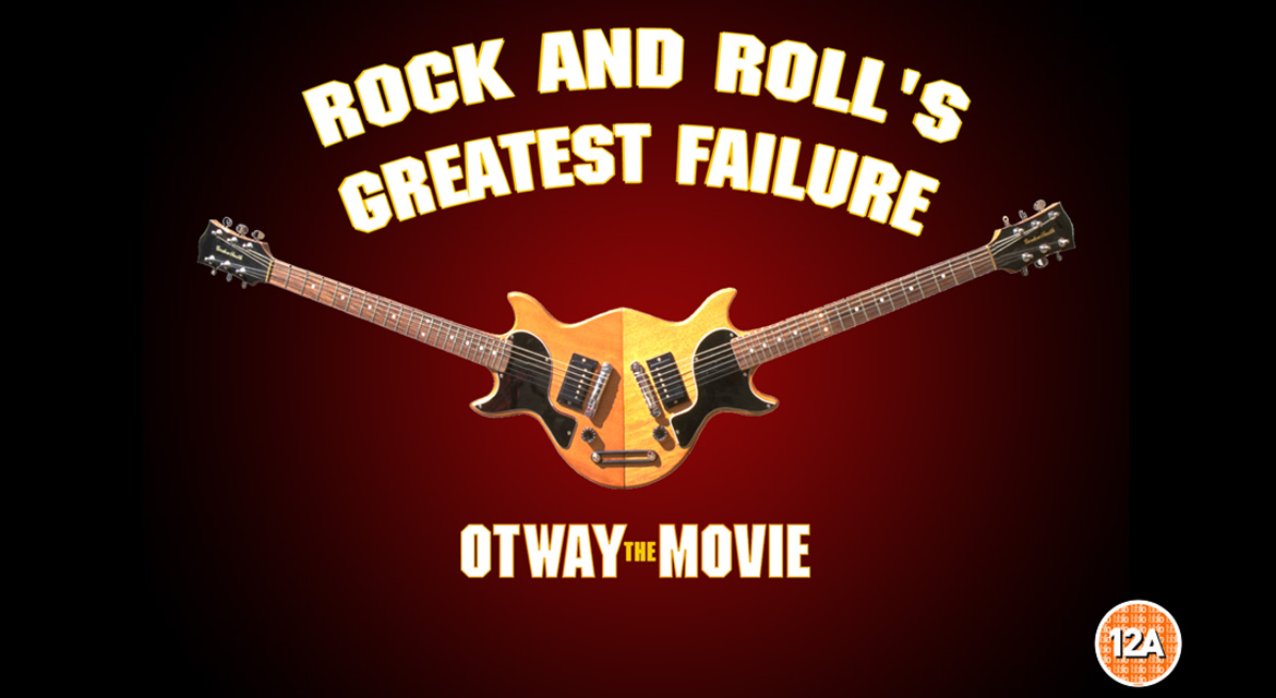 Rock and Roll’s Greatest Failure: The Otway Movie