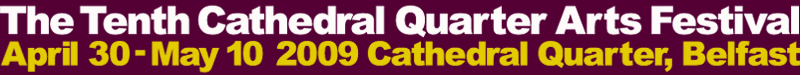 The Tenth Cathedral Quarter Arts Festival 