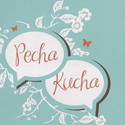Pecha Kucha II 