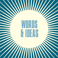 Words & Ideas