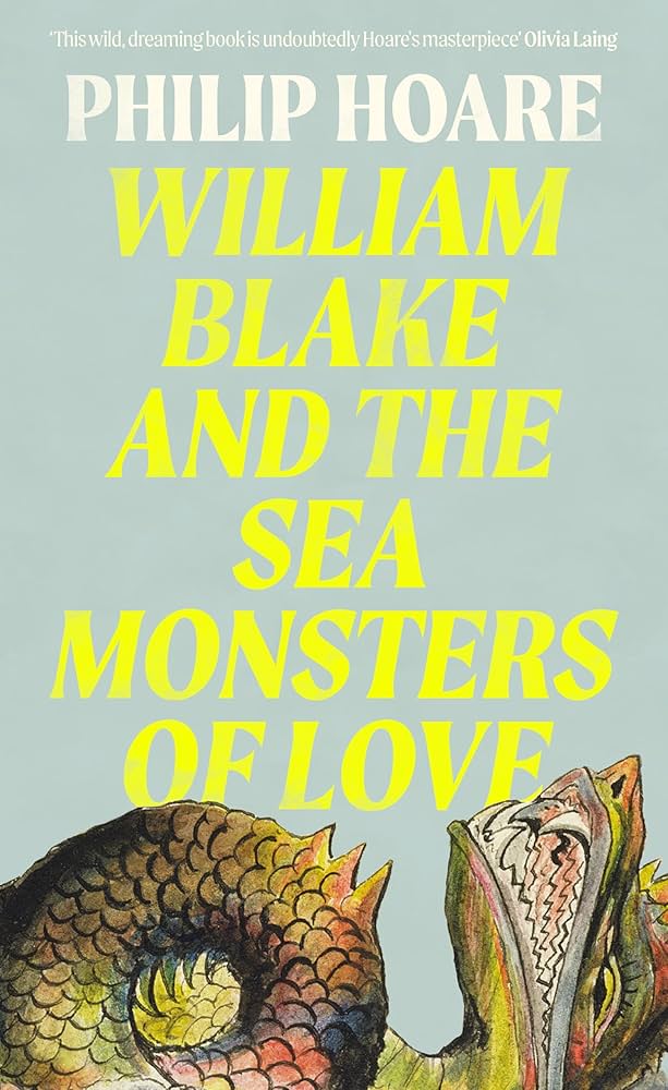 Philip Hoare – William Blake and the Sea Monsters of Love