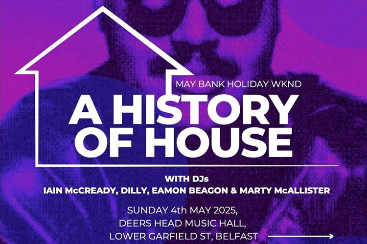 A History of House feat Iain McCready, Dilly, Eamon Beagon + Marty McAllistair