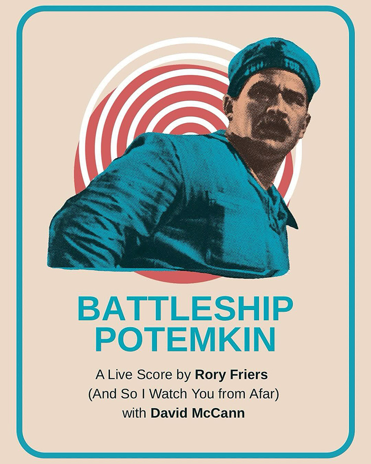 Battleship Potemkin – with live score by Rory Friers (And So I Watch you From Afar)