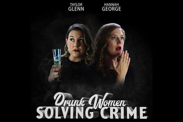 Drunk Women Solving Crime