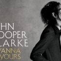 Dr John Cooper Clarke – The I Wanna Be Yours Tour