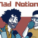 SOLD OUT – Mad Notions Podcast