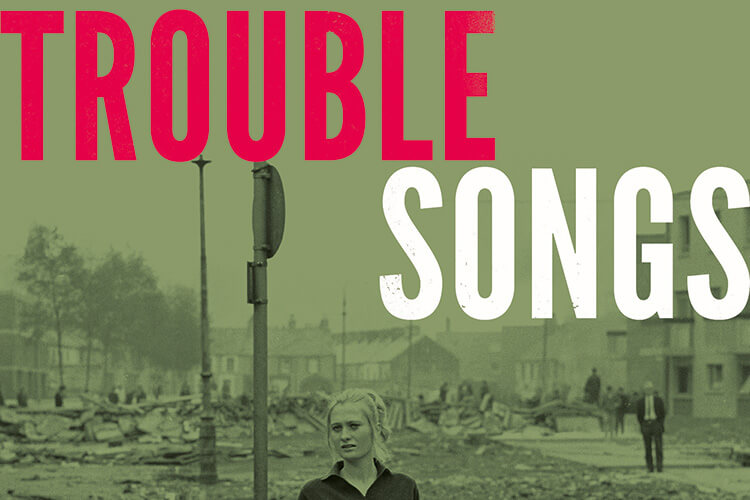 Stuart Bailie – Trouble Songs, Music and Conflict in NI