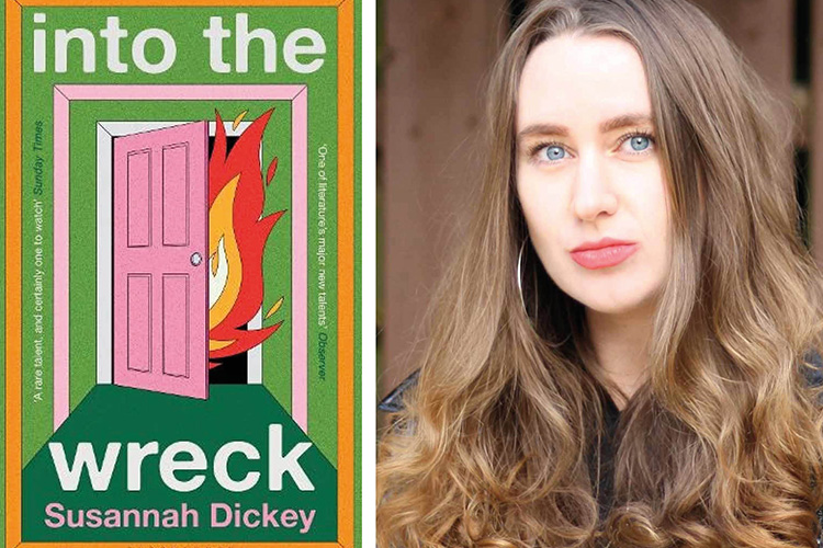 Susannah Dickey ‘Into the Wreck’