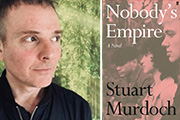 Stuart Murdoch – Nobody’s Empire: A Novel